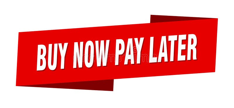 Buy Now Pay Later Banner Template. Buy Now Pay Later Ribbon Label Stock Vector - Illustration of folded, sign: 177649409