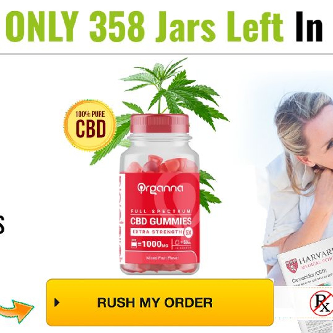 Stream Organna CBD Gummies music | Listen to songs, albums, playlists for  free on SoundCloud