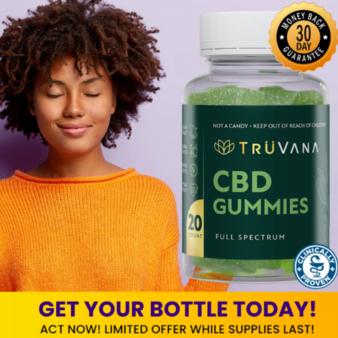 Stream TruVana CBD Gummies ( Spooky Sale!) – Grab the USA's #1 CBD Gummies Before They're Gone! by TruVana CBD Gummies | Listen online for free on SoundCloud Stream TruVana CBD Gummies ( Spooky Sale!) – Grab the USA's #1 CBD Gummies Before They're Gone! by TruVana CBD Gummies | Listen online for free on SoundCloud